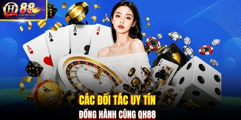 Các đối tác uy tín đồng hành cùng QH88
